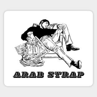 Arab Strap •  • Original Fan Design Magnet